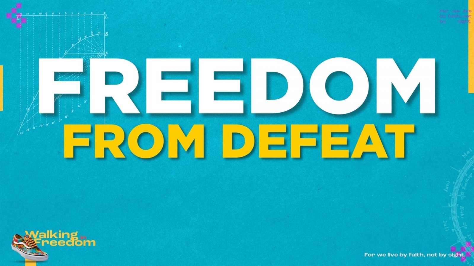 Freedom from Defeat // Walking In Freedom (Week 3) // Pastor Trey