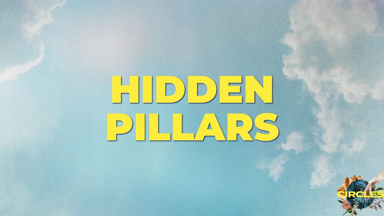 Hidden Pillars // Circles – SZN II (Week 5) // Pastor Trey