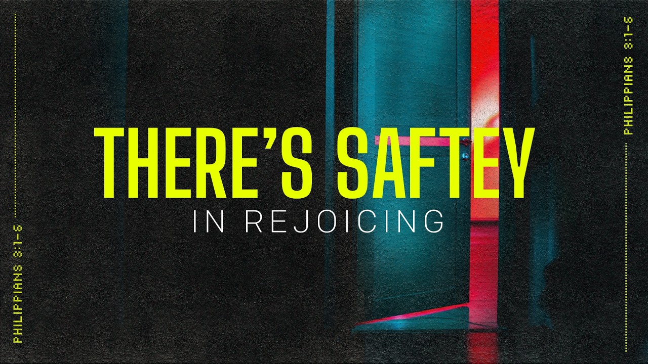There’s Safety In Rejoicing // Safeguard (Week 1) // Trey Wooten