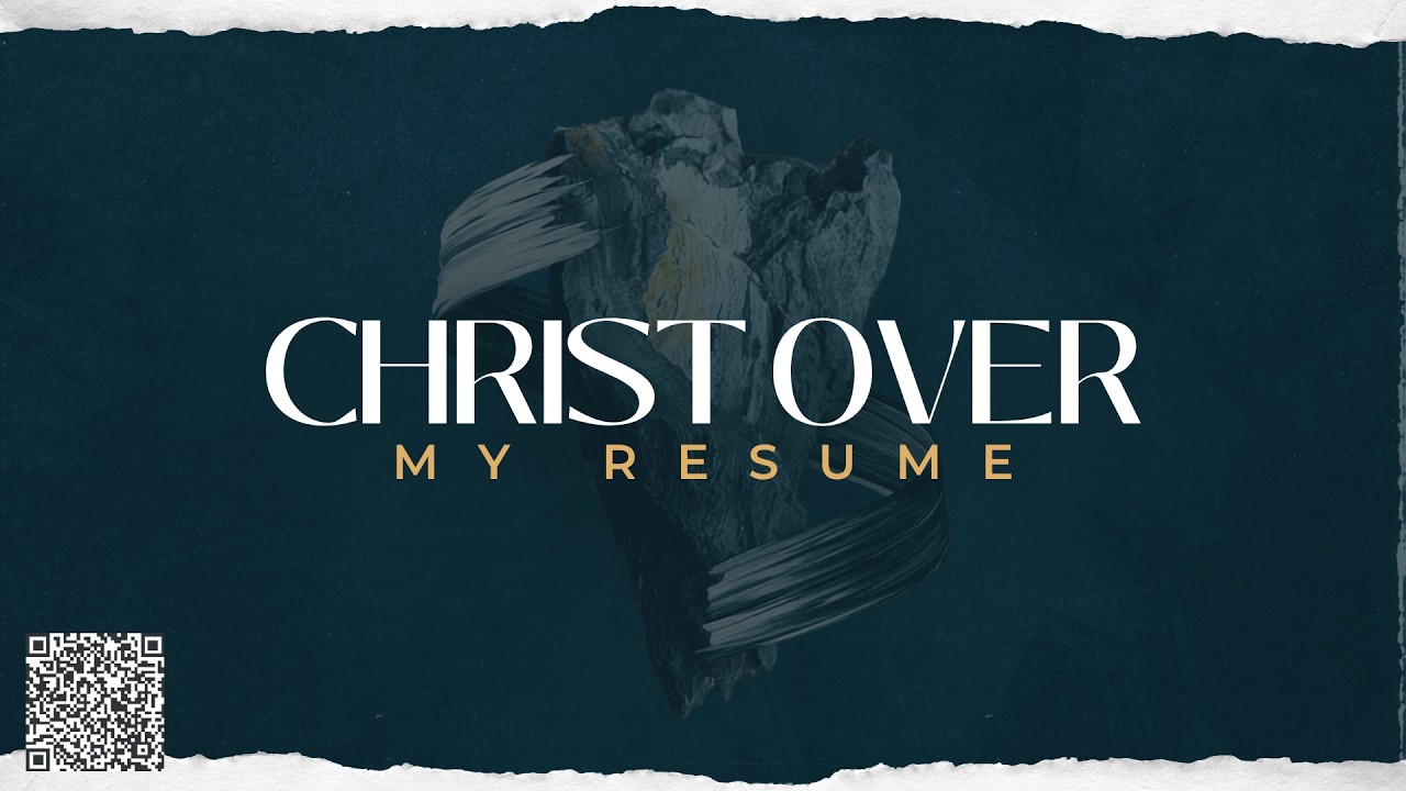 Christ Over Your Resume // The Prize (Week 1) // Trey Wooten