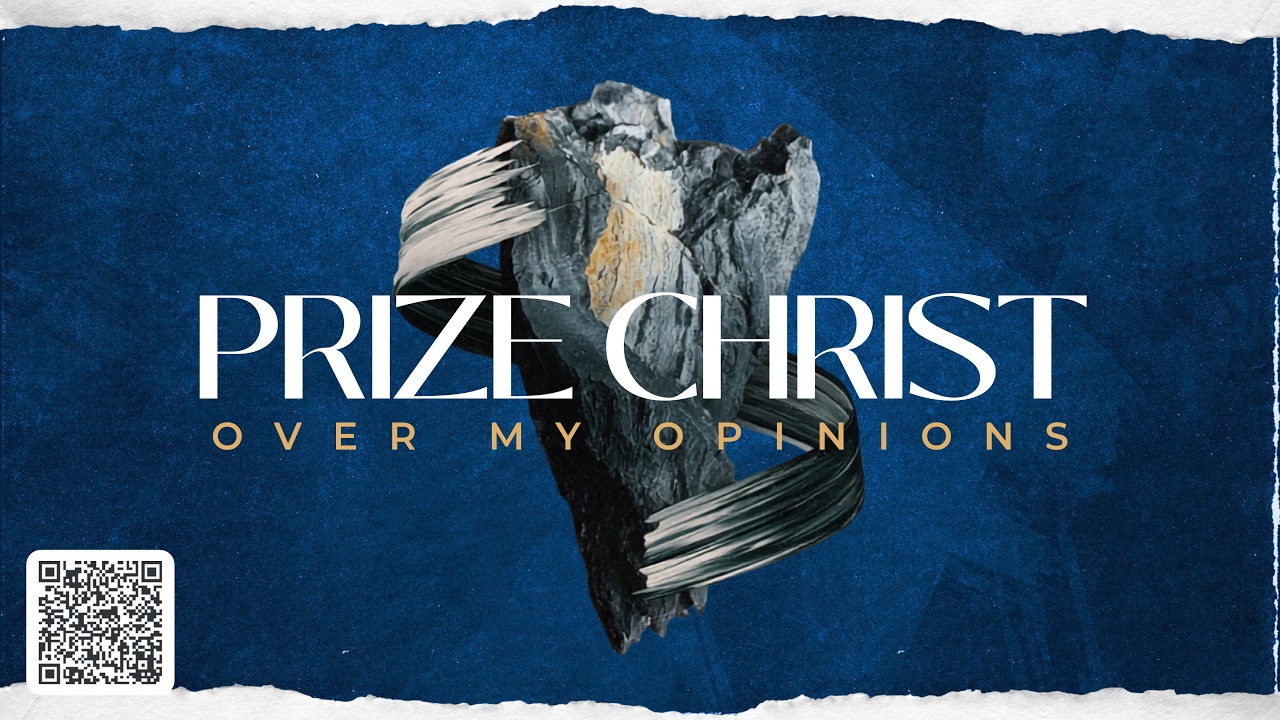 Prize Christ Over My Opinion //The Prize (Week 4)//Trey Wooten