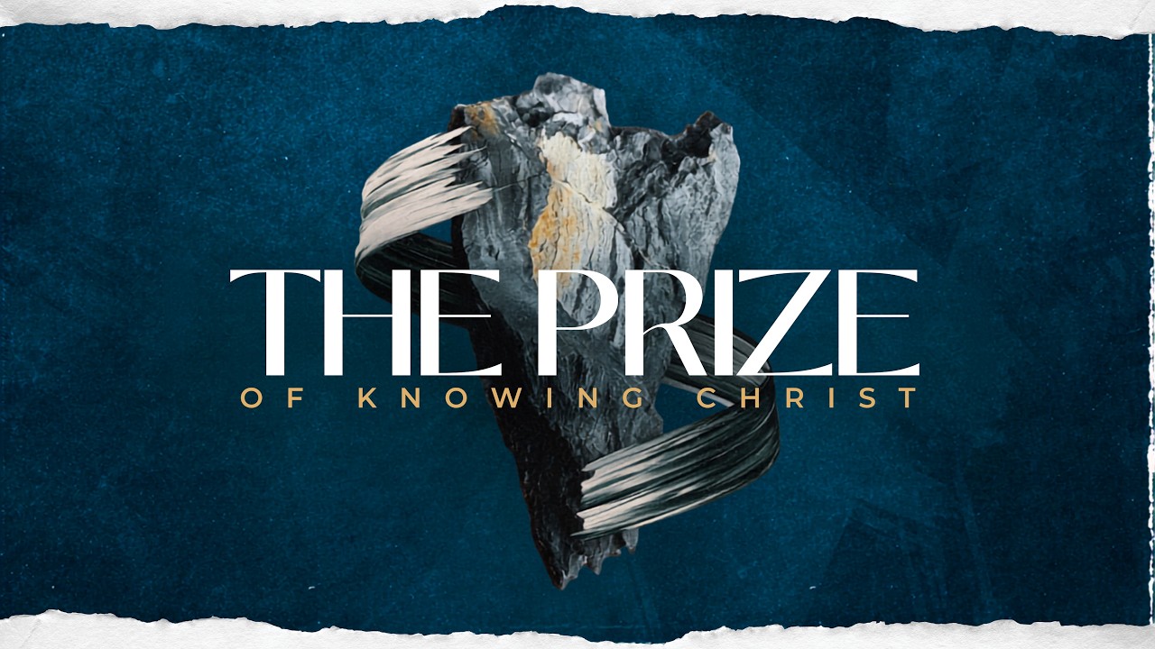 The Prize of Knowing Christ // The Prize (Week 2) // Trey Wooten